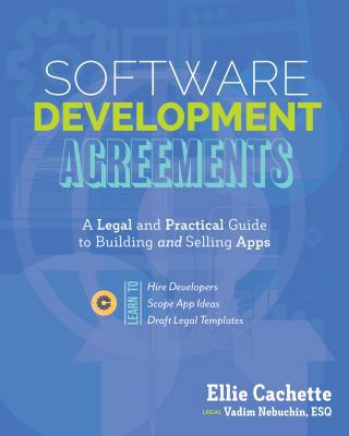 Paperback Guide to Software Development Agreements : A Legal and Practical Guide to Building and Selling Apps Book