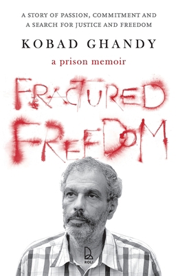 Fractured Freedom: A Prison Memoir 9349474115 Book Cover