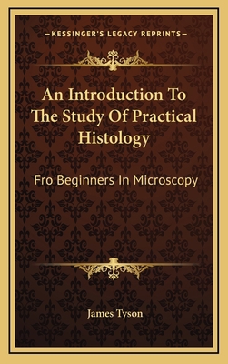 An Introduction to the Study of Practical Histo... 1163689912 Book Cover