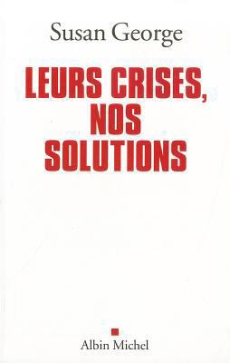 Leurs Crises, Nos Solutions [French] 2226206167 Book Cover