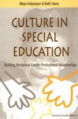 Culture in Special Education: Building Reciproc... 1557663769 Book Cover