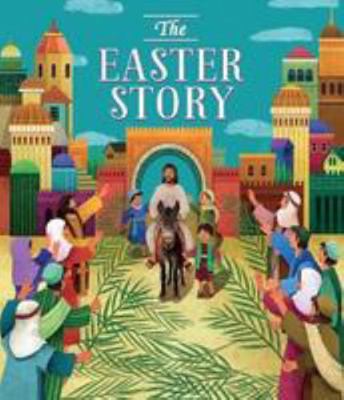 The Easter Story 1474881815 Book Cover