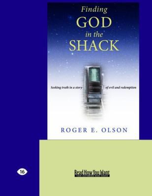 Finding God in the Shack: Seeking Truth in a St... [Large Print] 1442994827 Book Cover