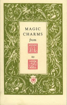 Magic Charms from A to Z 0977370321 Book Cover