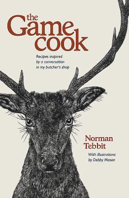 The Game Cook: Recipes Inspired by a Conversati... 1910690449 Book Cover