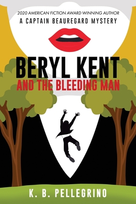 Beryl Kent and the Bleeding Man 1951012194 Book Cover
