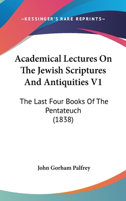 Academical Lectures on the Jewish Scriptures an... 1160981825 Book Cover