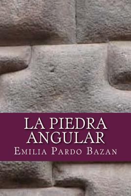 La piedra angular [Spanish] 1537636731 Book Cover