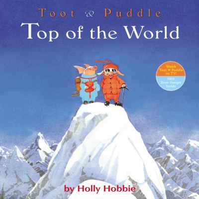 Toot & Puddle: Top of the World 0316033847 Book Cover