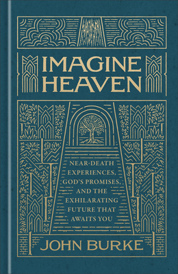 Imagine Heaven: Near-Death Experiences, God's P... 1540905209 Book Cover