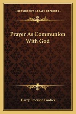 Prayer As Communion With God 1162851953 Book Cover
