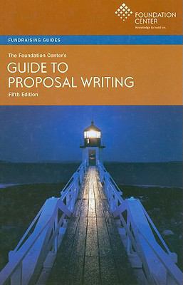 The Foundation Center's Guide to Proposal Writing 1595421297 Book Cover