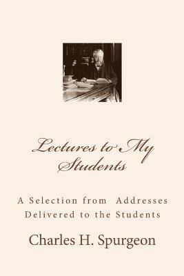 Lectures to My Students: A Selection from Addre... 145636393X Book Cover