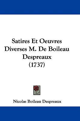 Satires Et Oeuvres Diverses M. de Boileau Despr... 1104586436 Book Cover