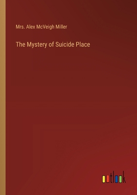 The Mystery of Suicide Place 336890440X Book Cover