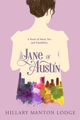 Jane of Austin: A Novel of Sweet Tea and Sensib... 1601429347 Book Cover