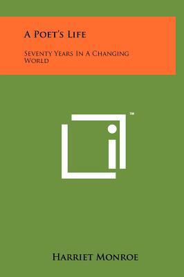 A Poet's Life: Seventy Years in a Changing World 1258064383 Book Cover