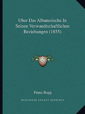 Uber Das Albanesische In Seinen Verwandtschaftl... [German] 1167444663 Book Cover