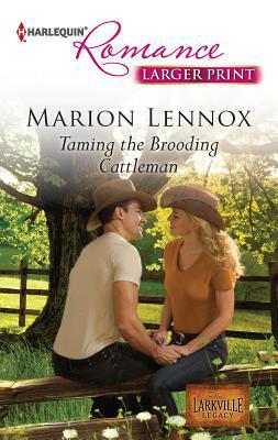 Taming the Brooding Cattleman [Large Print] 0373741995 Book Cover