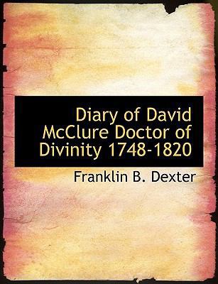 Diary of David McClure Doctor of Divinity 1748-... 1140316060 Book Cover