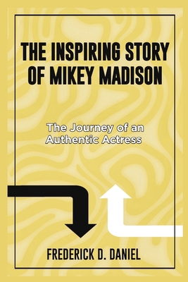 The Inspiring Story of Mikey Madison: The Journ...            Book Cover