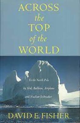 Across the Top of the World: To the North Pole ... 067941116X Book Cover