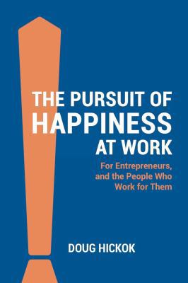 The Pursuit of Happiness at Work 0986234753 Book Cover