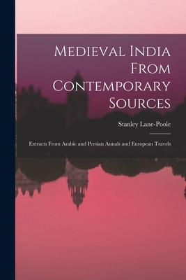 Medieval India From Contemporary Sources: Extra... 1019221275 Book Cover
