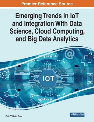Emerging Trends in IoT and Integration with Dat... 1799857166 Book Cover