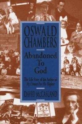 Oswald Chambers: Abandoned to God 092923975X Book Cover
