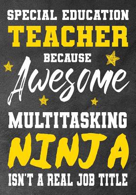 Special Education Teacher Because Awesome Multi... 1075178304 Book Cover