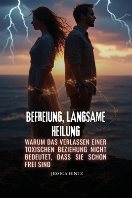 Befreiung, langsame Heilung: Warum das Verlasse... [German] B0FR9TW379 Book Cover