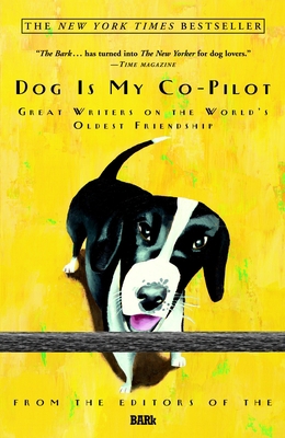 Dog Is My Co-Pilot: Great Writers on the World'... B002F6V6AK Book Cover