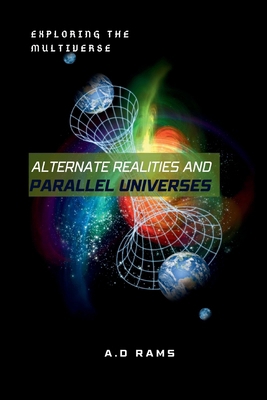 Alternate Realities and Parallel Universes: Exp...            Book Cover