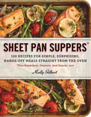 Sheet Pan Suppers: 120 Recipes for Simple, Surp... 0761178422 Book Cover