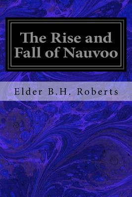 The Rise and Fall of Nauvoo 1533118701 Book Cover