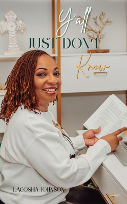 Y'all Just Don't Know 1945066806 Book Cover