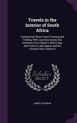 Travels in the Interior of South Africa: Compri... 1357342004 Book Cover