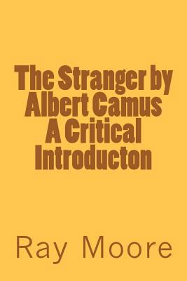 The Stranger by Albert Camus A Critical Introdu... 1480156612 Book Cover