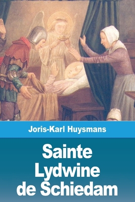 Sainte Lydwine de Schiedam [French] 3967878031 Book Cover
