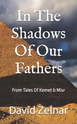 In The Shadows Of Our Fathers: From Tales Of Ke... B0DC73BW44 Book Cover
