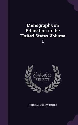 Monographs on Education in the United States Vo... 1359450173 Book Cover