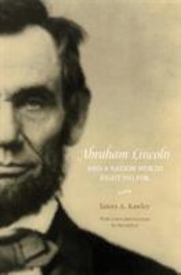 Abraham Lincoln and a Nation Worth Fighting for 0803289944 Book Cover