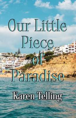 Our Little Piece of Paradise 1800942990 Book Cover