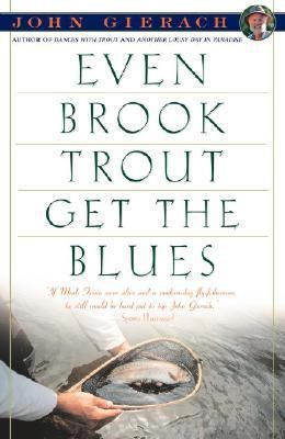 Even Brook Trout Get the Blues 0671779109 Book Cover