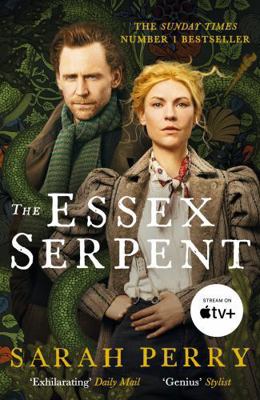 The Essex Serpent: Now a major Apple TV series ...            Book Cover