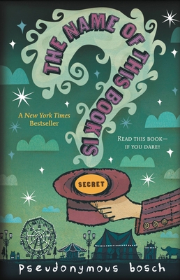 The Name of This Book Is Secret 0316113697 Book Cover