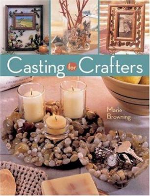 Casting for Crafters 1402724462 Book Cover