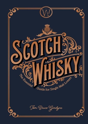 Scotch Whisky: The Essential Guide for Single M... 1787391493 Book Cover