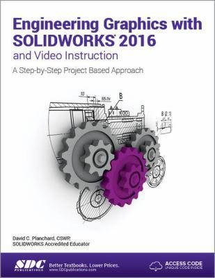 Engineering Graphics with SOLIDWORKS 2016 (Incl... 1585039977 Book Cover